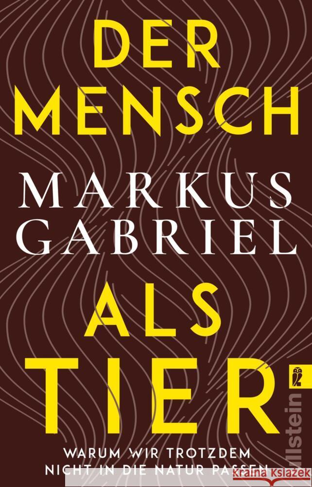 Der Mensch als Tier Gabriel, Markus 9783548068381 Ullstein TB - książka