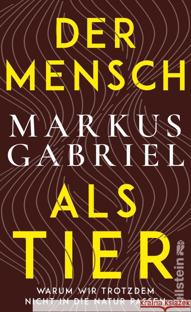 Der Mensch als Tier Gabriel, Markus 9783550201172 Ullstein HC - książka