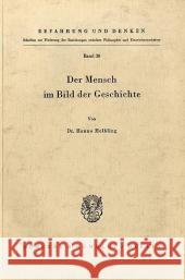 Der Mensch Im Bild Der Geschichte Helbling, Hanno 9783428019465 Duncker & Humblot - książka