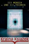 Der Mensch und die Technik: Beitrag zu einer Philosophie des Lebens Oswald Spengler 9788027314072 e-artnow