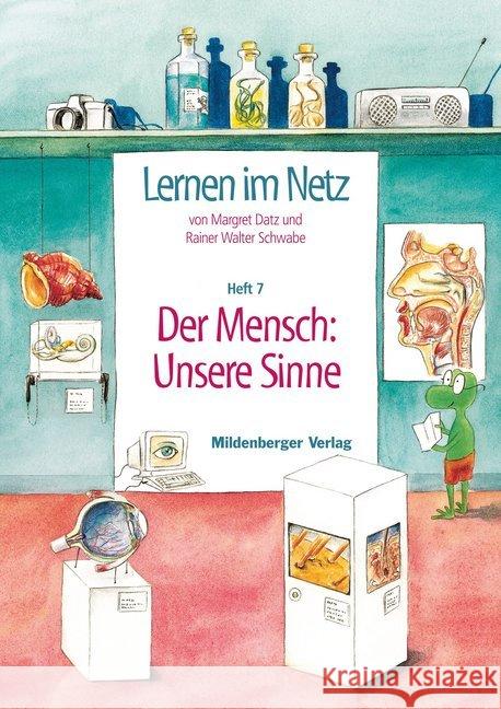 Der Mensch: Unsere Sinne : Mit 20 Kopiervorlagen Datz, Margret; Schwabe, Rainer W. 9783619112609 Mildenberger - książka