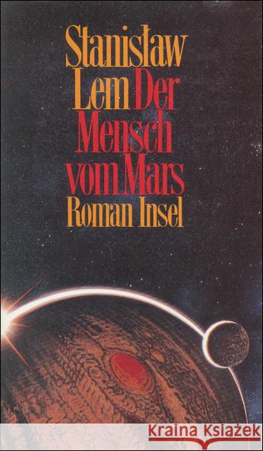 Der Mensch vom Mars : Roman. Mit e. Nachw. Lem, Stanislaw 9783458160410 Insel Verlag - książka