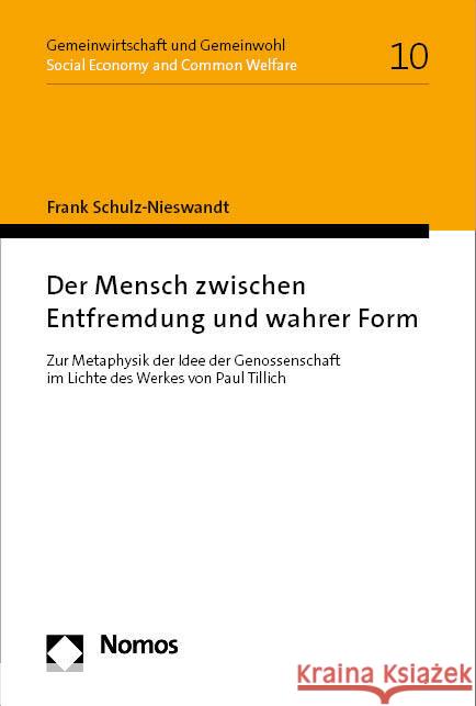 Der Mensch Zwischen Entfremdung Und Wahrer Form: Zur Metaphysik Der Idee Der Genossenschaft Im Lichte Des Werkes Von Paul Tillich Frank Schulz-Nieswandt 9783756014149 Nomos Verlagsgesellschaft - książka