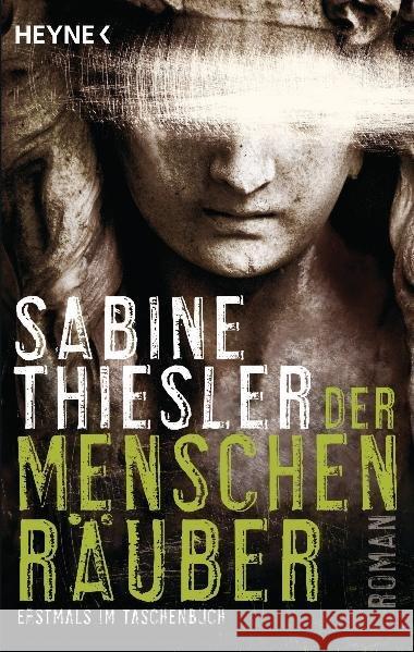 Der Menschenräuber : Roman Thiesler, Sabine 9783453435254 Heyne - książka