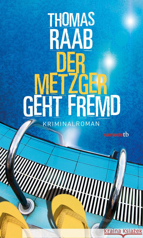 Der Metzger geht fremd Raab, Thomas 9783709979419 Haymon Verlag - książka