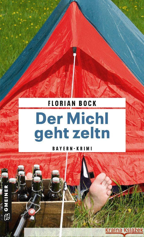 Der Michl geht zeltn Bock, Florian 9783839204603 Gmeiner-Verlag - książka