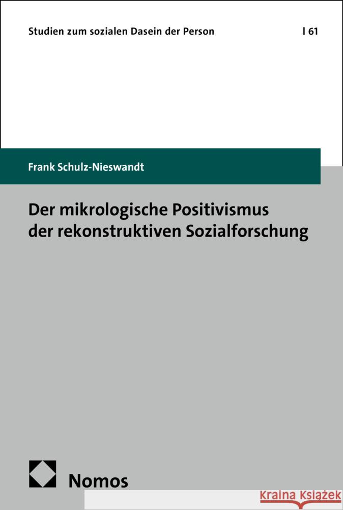 Der mikrologische Positivismus der rekonstruktiven Sozialforschung Schulz-Nieswandt, Frank 9783756034468 Nomos - książka