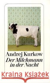 Der Milchmann in der Nacht : Roman Kurkow, Andrej Grebing, Helga  9783257240566 Diogenes - książka