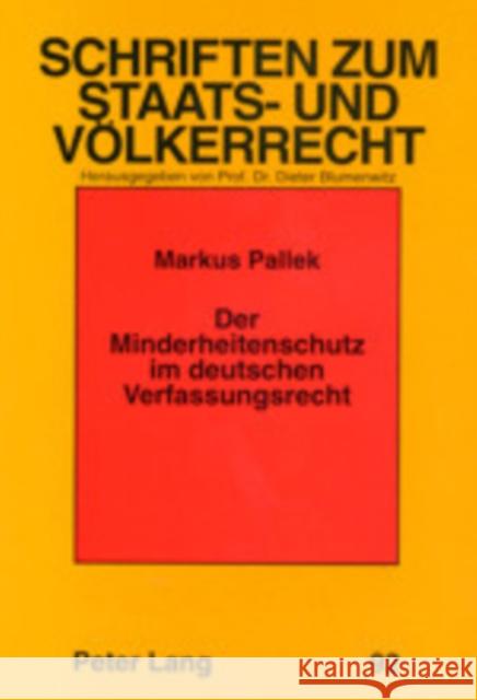 Der Minderheitenschutz Im Deutschen Verfassungsrecht: Eine Analytische Untersuchung Des Begriffs Sowie Der Bundes- Und Landesverfassungsrechtlichen St Rupp, Ruth 9783631386576 Lang, Peter, Gmbh, Internationaler Verlag Der - książka