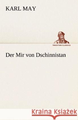 Der Mir von Dschinnistan May, Karl 9783842469457 TREDITION CLASSICS - książka