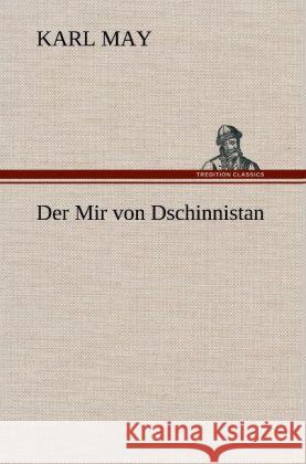 Der Mir von Dschinnistan May, Karl 9783847256557 TREDITION CLASSICS - książka