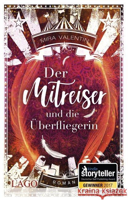 Der Mitreiser und die Überfliegerin : Roman. Gewinner des Kindle Storyteller Awards 2017 Valentin, Mira 9783957611833 Lago - książka