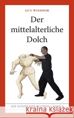 Der mittelalterliche Dolch Windsor, Guy 9789526819396 School of European Swordsmanship - książka