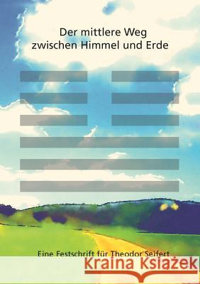 Der mittlere Weg zwischen Himmel und Erde Müller, Lutz 9783939322658 Opus Magnum - książka