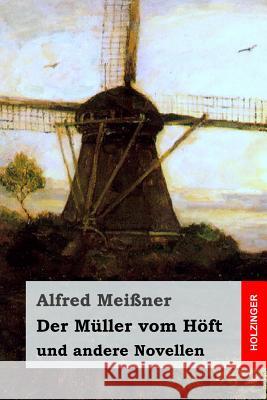 Der Müller vom Höft: und andere Novellen Meiner, Alfred 9781523281558 Createspace Independent Publishing Platform - książka