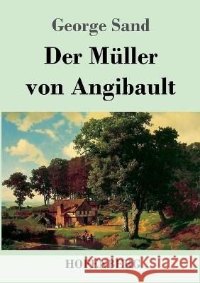 Der Müller von Angibault George Sand 9783743745452 Hofenberg - książka