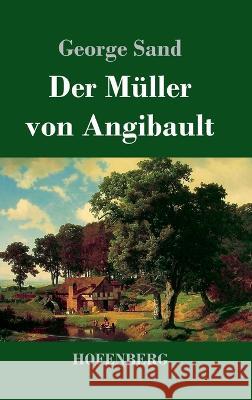 Der Müller von Angibault George Sand 9783743745469 Hofenberg - książka