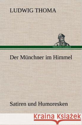 Der Münchner im Himmel Thoma, Ludwig 9783847262596 TREDITION CLASSICS - książka