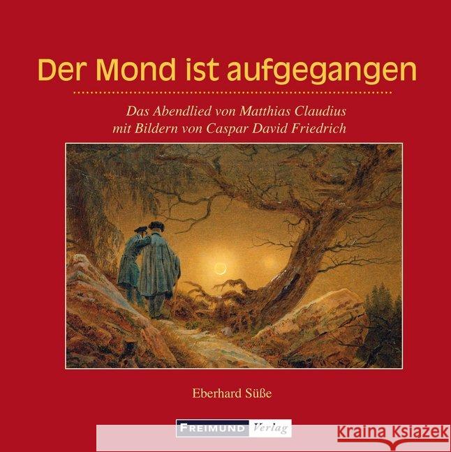 Der Mond ist aufgegangen Süße, Eberhard 9783946083061 Freimund-Verlag - książka