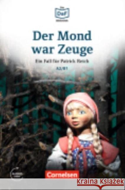 Der Mond war Zeuge : Ein Fall für Patrick Reich. Diebstahl im Museum. Lektüre. Niveau A2-B1. Audios online Volker Borbein Marie-Claire Loheac-Wieders  9783061207496 Cornelsen Verlag GmbH & Co - książka