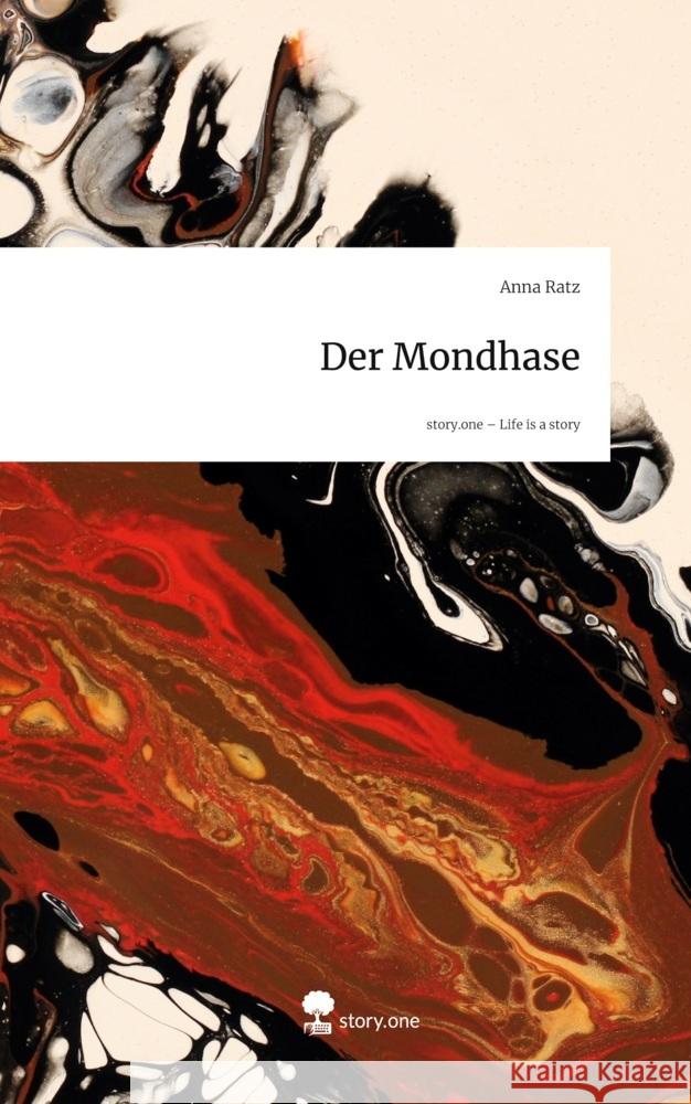 Der Mondhase. Life is a Story - story.one Ratz, Anna 9783711595102 story.one publishing - książka