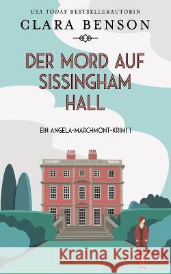 Der Mord auf Sissingham Hall Clara Benson Rita Kloosterziel 9781913355296 Mount Street Press - książka