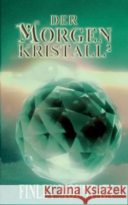 Der Morgenkristall² Finley Mountain 9783735775504 Books on Demand - książka