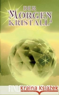 Der Morgenkristall3: Visionen Mountain, Finley 9783734764554 Books on Demand - książka