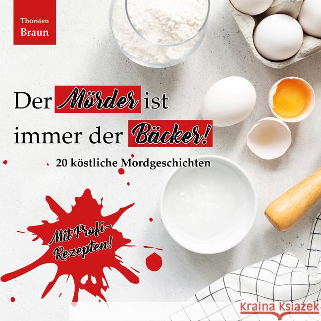 Der Mörder ist immer der BÄCKER! Thorsten, Braun 9783956317804 Shaker Media - książka