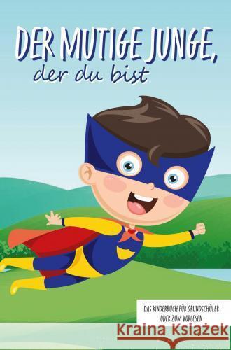 Der mutige Junge, der du bist Tanja Schönfeld 9789403747361 Bookmundo - książka