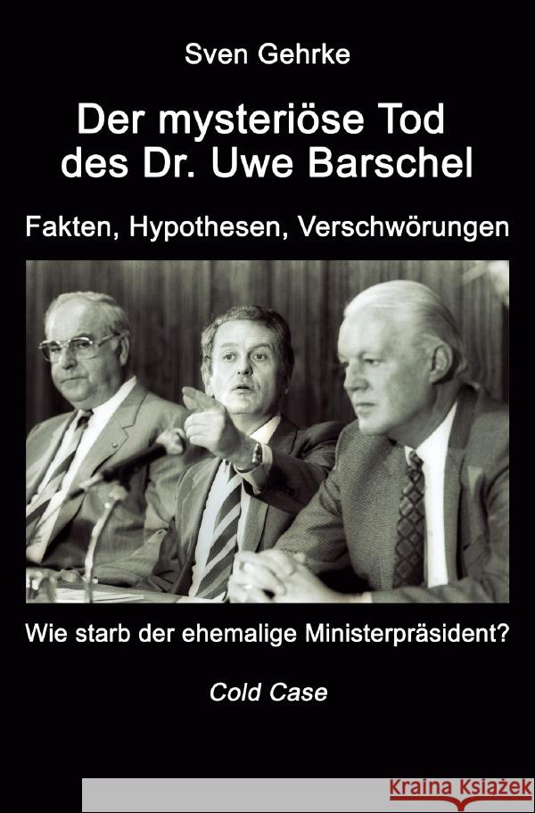 Der mysteriöse Tod des Dr. Uwe Barschel Gehrke, Sven 9783756556977 epubli - książka