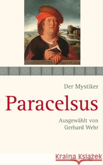 Der Mystiker Paracelsus : Schriften Paracelsus, Theophrastus 9783865393081 marixverlag - książka