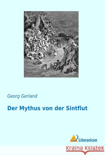 Der Mythus von der Sintflut Gerland, Georg 9783959137843 Literaricon - książka