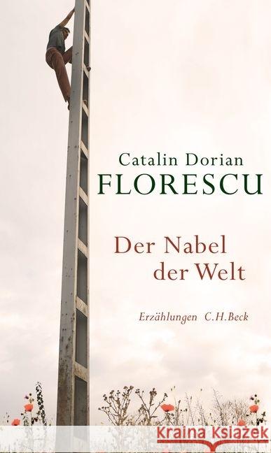 Der Nabel der Welt : Erzählungen Florescu, Catalin D. 9783406712517 Beck - książka