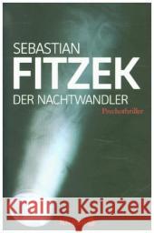 Der Nachtwandler : Psychothriller. Originalausgabe Fitzek, Sebastian 9783426503744 Droemer/Knaur - książka