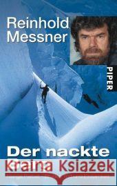 Der nackte Berg : Nanga Parbat. Bruder, Tod und Einsamkeit Messner, Reinhold   9783492239219 Piper - książka