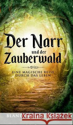Der Narr und der Zauberwald Gellrich, Blandina 9783746962078 Tredition Gmbh - książka