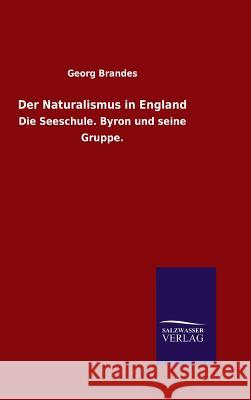 Der Naturalismus in England Dr Georg Brandes 9783846062234 Salzwasser-Verlag Gmbh - książka