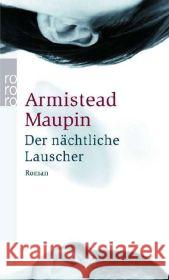 Der nächtliche Lauscher : Roman Maupin, Armistead Mandelkow, Miriam  9783499235634 Rowohlt TB. - książka