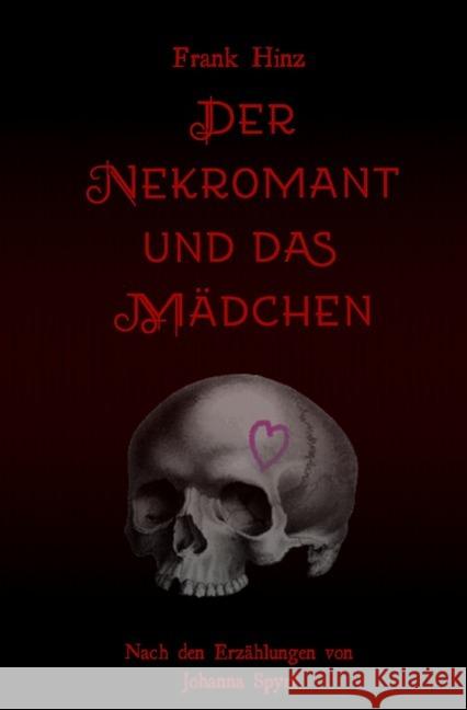 Der Nekromant und das Mädchen Hinz, Frank 9783748556312 epubli - książka