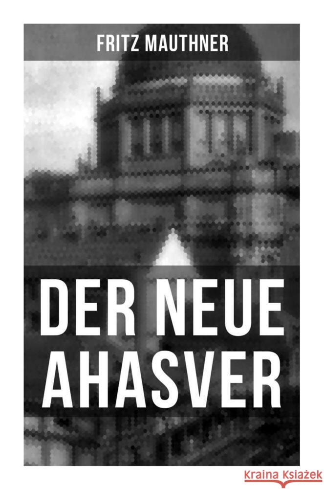 Der neue Ahasver Mauthner, Fritz 9788027252329 Musaicum Books - książka