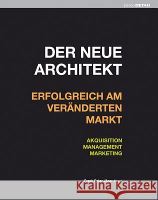 Der Neue Architekt - Erfolgreich Am Vernderten Markt: Akquisition, Management, Marketing  9783920034225 Detail - książka