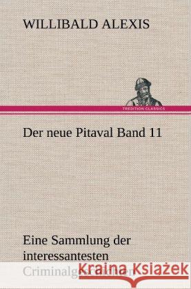 Der Neue Pitaval Band 11 Willibald Alexis 9783847242123 Tredition Classics - książka