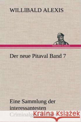 Der Neue Pitaval Band 7 Willibald Alexis 9783847242093 Tredition Classics - książka