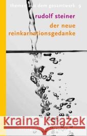 Der neue Reinkarnationsgedanke : Sieben Vorträge Steiner, Rudolf Ewertowski, Jörg  9783772521096 Freies Geistesleben - książka