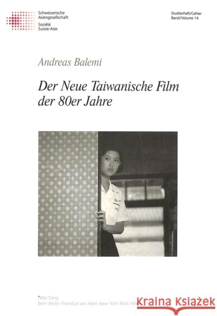 Der Neue Taiwanische Film Der 80er Jahre Schweizerische Asiengesellschaft 9783906755670 Peter Lang Gmbh, Internationaler Verlag Der W - książka