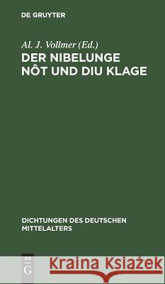 Der Nibelunge nôt und diu klage Al J Vollmer 9783111048796 De Gruyter - książka