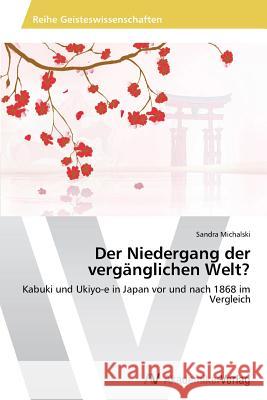 Der Niedergang Der Verganglichen Welt? Michalski Sandra 9783639486117 AV Akademikerverlag - książka