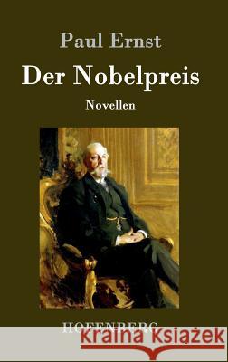 Der Nobelpreis: Novellen Ernst, Paul 9783743701670 Hofenberg - książka