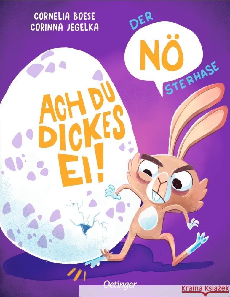 Der NÖsterhase. Ach du dickes Ei! Boese, Cornelia 9783751206174 Oetinger - książka